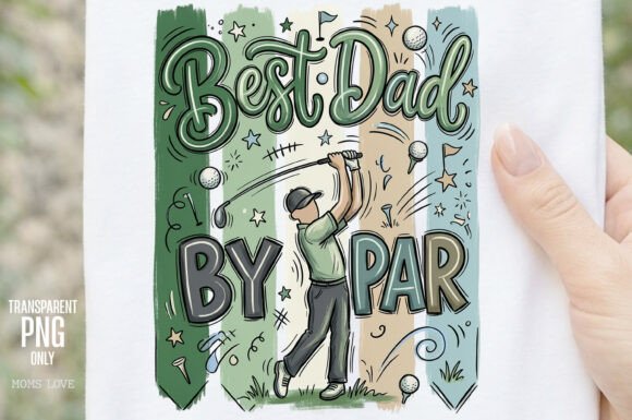 Celebrate Dad with the Best Dad by Par Golf Sublimation PNG