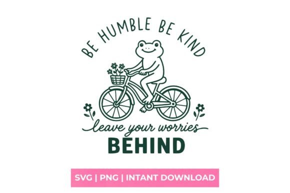 Creative Uses for the Be Humble Be Kind Frog on Bicycle SVG