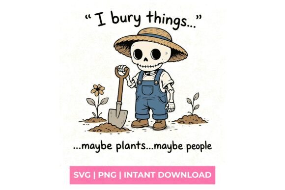 I Bury Things Skeleton Gardener SVG: A Deep Dive