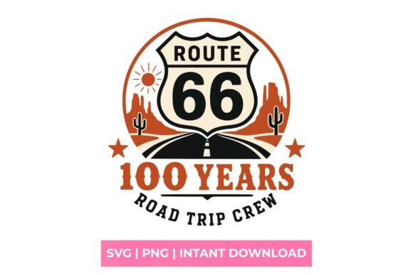 Route 66 Centennial Road Trip Crew SVG: Capture the Spirit of the Open Road
